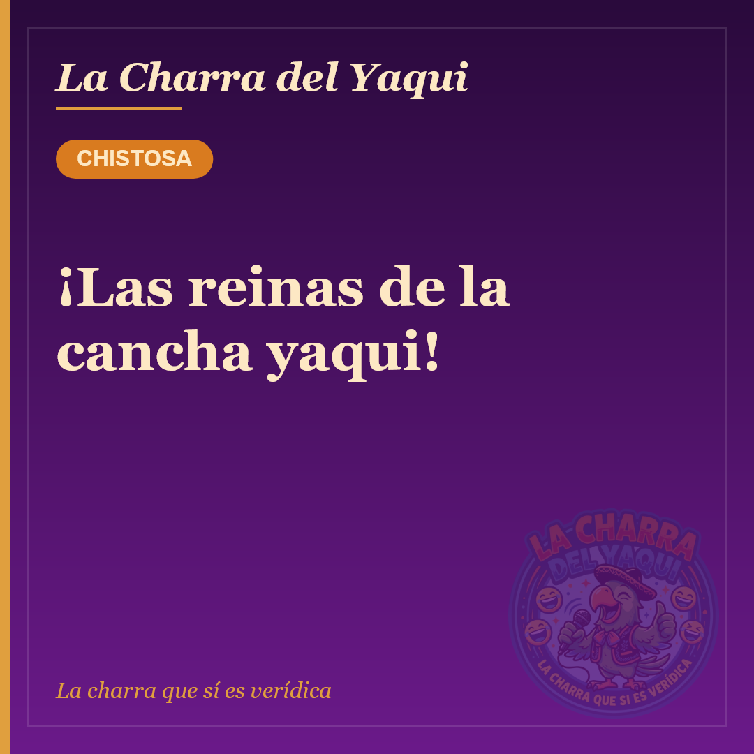 ¡Las reinas de la cancha yaqui!