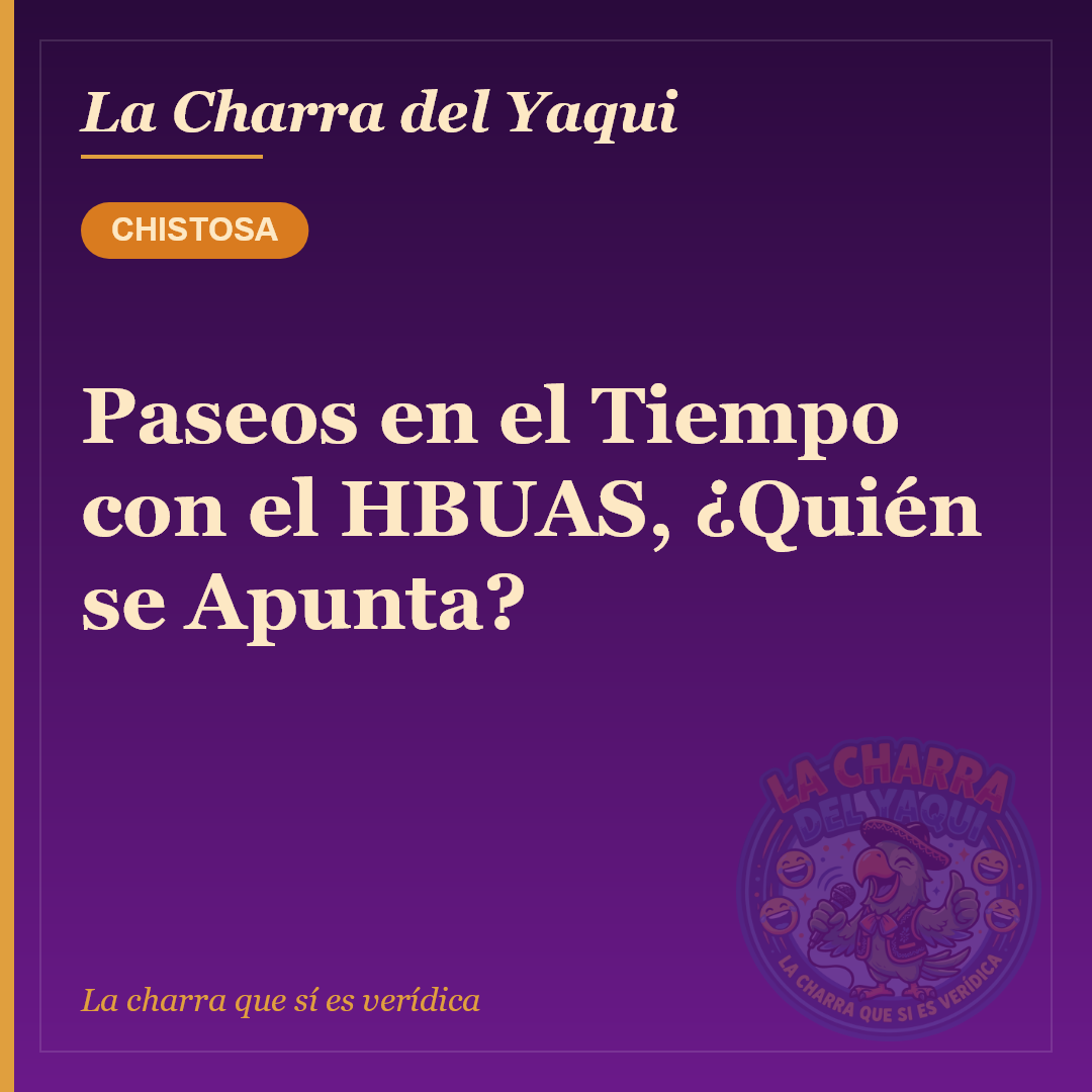 Paseos en el Tiempo con el HBUAS, ¿Quién se Apunta?