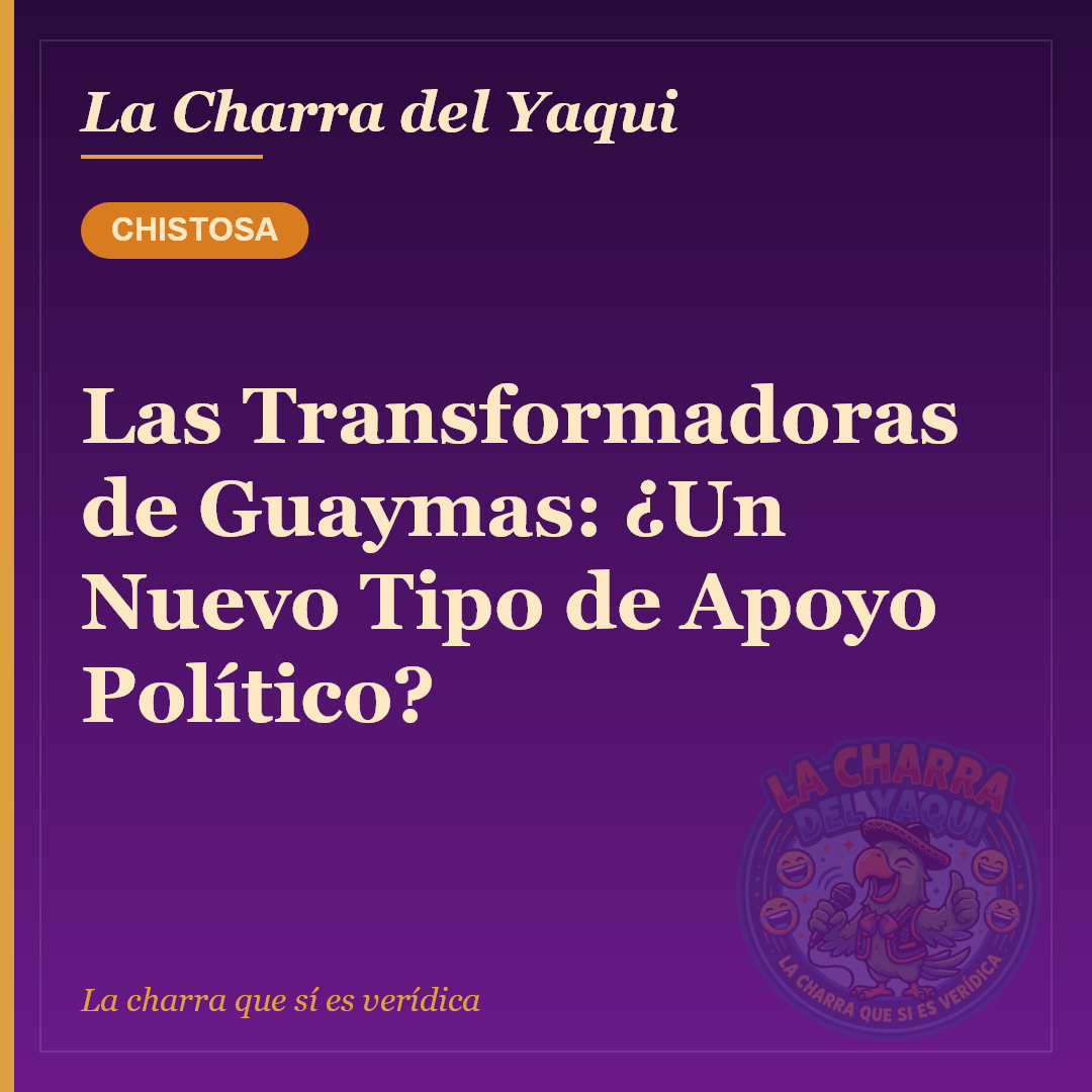 Las Transformadoras de Guaymas: ¿Un Nuevo Tipo de Apoyo Político?