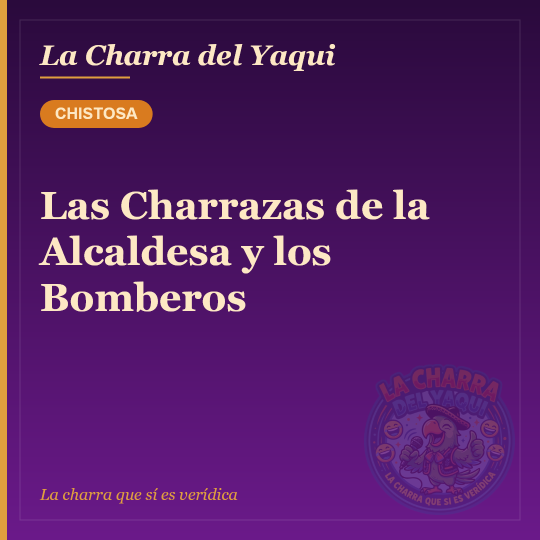 Las Charrazas de la Alcaldesa y los Bomberos