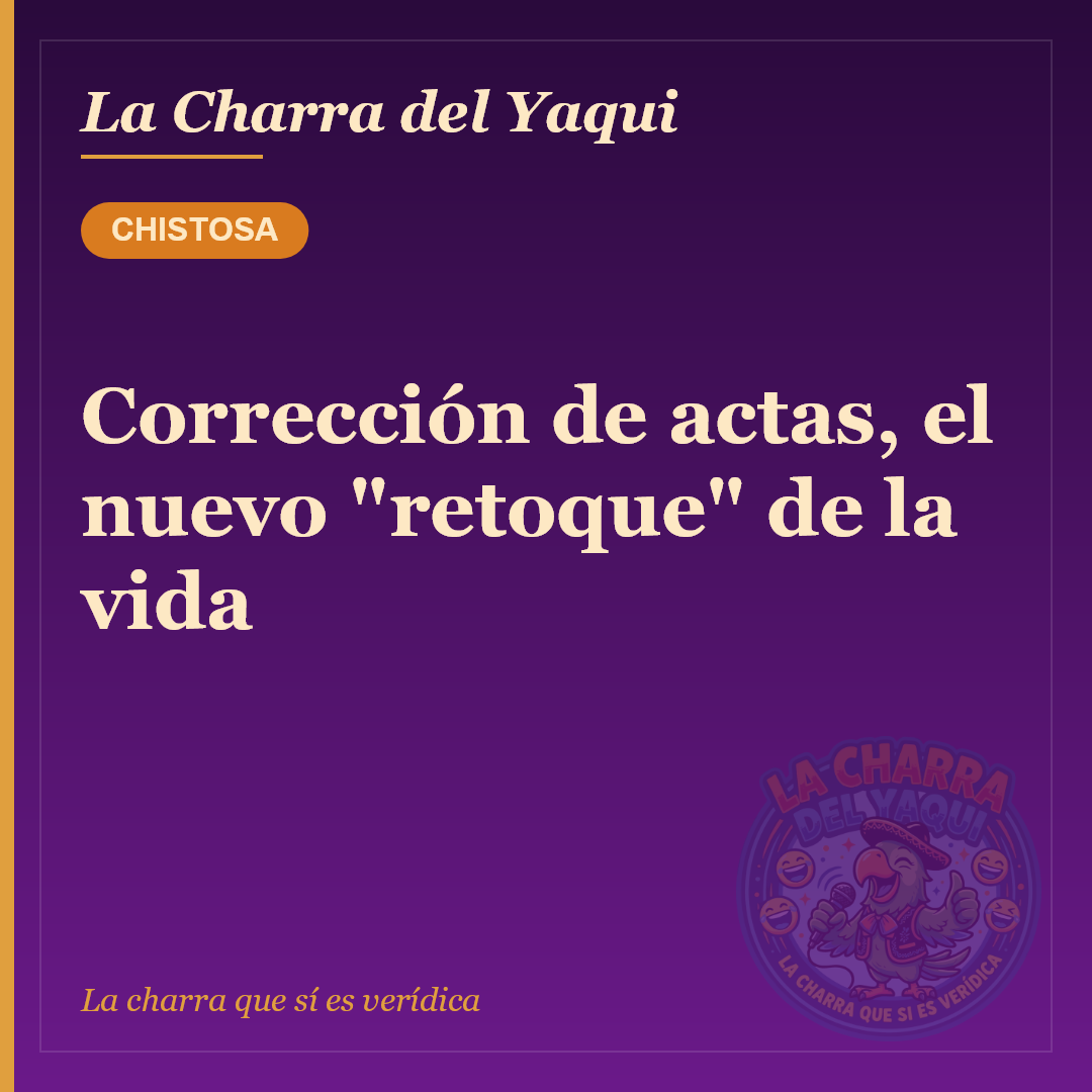 Corrección de actas, el nuevo "retoque" de la vida