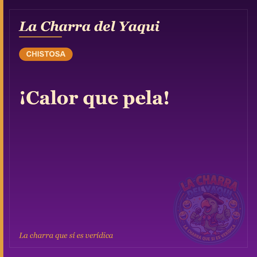 ¡Calor que pela!