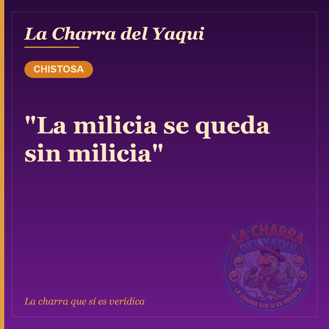 "La milicia se queda sin milicia"
