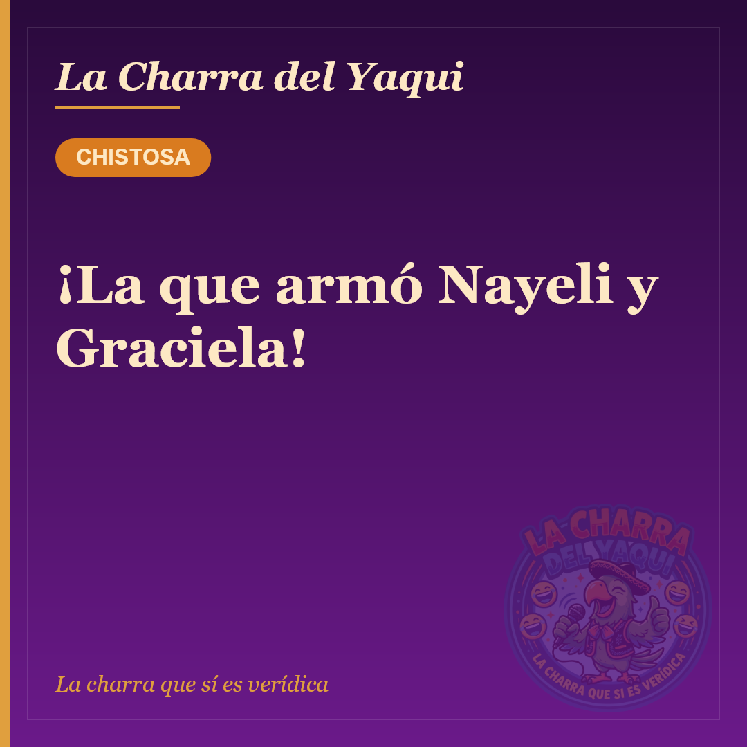 ¡La que armó Nayeli y Graciela!